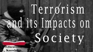 Terrorism and its Impacts on Society | Terrorism: Causes,effects and Way-Out | English Essay