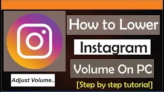 How To Lower Instagram Volume On PC || Adjust Volume on Instagram
