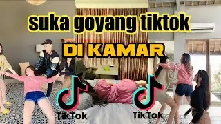 suka goyang tiktok di kamar