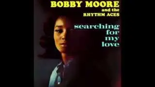 Bobby Moore & The Rhythm Aces - Searching For My Love