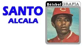 Santo Alcala - Beisbolgrafía