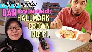 Hotel Review: Hallmark Crown Hotel di Melaka jarak dekat A Famosa dan ada kolam di Malaysia 2020