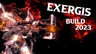Exergis Build 2023 | Warframe Builds | 