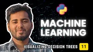 Machine Learning Crash Course #11 - Visualising Decision Trees