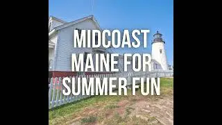 MidCoast Maine: Dishing on our Favorite Northeast Vacation Destination