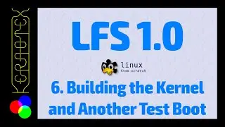 06 Building a Kernel & Test Boot - Linux From Scratch 1.0