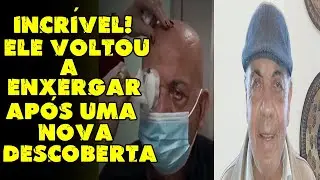URGENTE! CURA DA CEGUEIRA ESTÁ PRÓXIMA