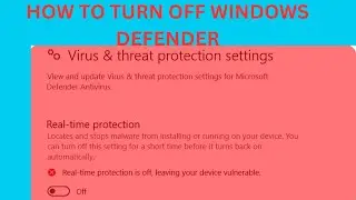 How To EASILY Turn Off Windows Defender Real Time Protection