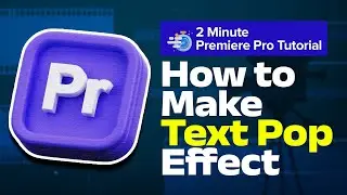 How to Make Text Pop In Premiere Pro | QUICK Tutorial 