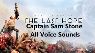 Serious Sam: The Last Hope - All Sam's Quotes/One Liners/Monologues/Voice Files.