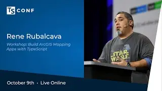 TSConf 2020 Workshop: Build ArcGIS Mapping Apps with TypeScript