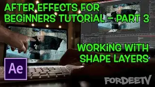 After Effects For Beginners Tutorial – Working with Shape Layers – Part 3 | FordeeTV