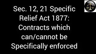 Contracts which can/cannot be specifically enforced | Specific Relief Act 1877
