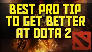 The #1 Best Pro Tip to Increase Your MMR in Dota 2 | Best Tip to get Better at Dota 2