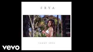Frya - Sammy Sosa (Official Audio)