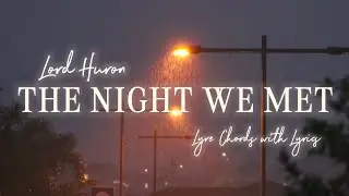 @LordHuron - The Night We Met (Lyre Chords w/ Lyrics)