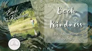 💚EACH KINDNESS💚Kindness & Friendship Read Aloud Book for Kids