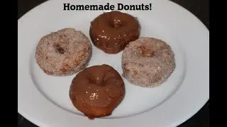 Try These Homemade Donuts!  Easy & Delicious Recipe!