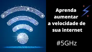 Aprenda Aumentar a Velocidade de sua Internet!!!