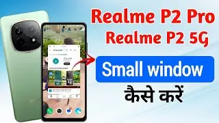 realme p2 pro me small window settings ! how to enable small window in realme p2 pro ! realme p2 pro
