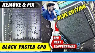 Black Pasted iC Remove, Clean, Reballing 
