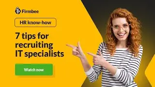 How to recruit IT specialists? | HR know-how by Firmbee 🐝