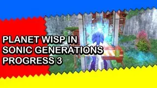 Sonic Generations Colours Porting - Original Planet Wisp Act 1 - Progress 3