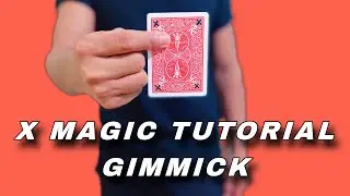 X MAGIC TUTORIAL Gimmick