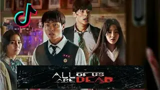 ALL OF US ARE DEAD |TikTok compilation part 5 | Warning ⚠!!: Contains spoilers ⚠