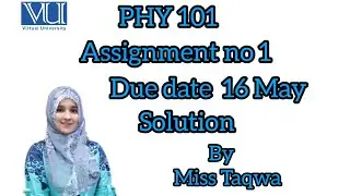 PHY101 Assignment# 01 Solution Spring 2023| Virtual University