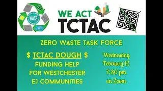 Feb 2025 ZWTF: TCTAC - Getting Money for Westchester EJ Communities
