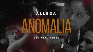 Allega — Аномалия (Official Video)