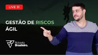 [Live #31] GESTÃO DE RISCO ÁGIL | PASSO  A PASSO