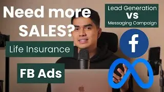 Facebook Ads for Insurance Agents - Lead Generation Campaign vs Messaging Campaign