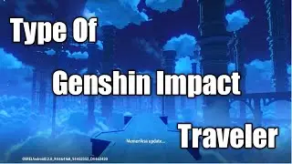 Beberapa Tipe Traveler di Genshin Impact - Type of Genshin Impact Traveler