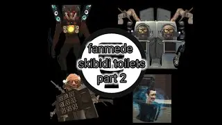 skibidi toilets fanmedes sounds (part 2)