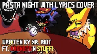 PASTA NIGHT WITH LYRICS COVER (ft Kronoto & Stuffimations)