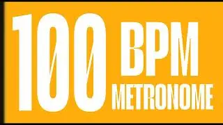 100 BPM METRONOME | 4/4 BEAT | #07
