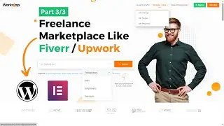 Create a Freelance Marketplace like Fiverr and Upwork - WordPress + Elementor (Last Part)