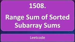 Range Sum of Sorted Subarray Sums (Leetcode 1508)