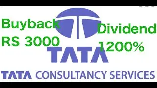 TCS Buyback Price Rs 3000/share announced + 1200 % dividend