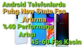 Pubg New State Fps Artırma Android/Samsung // 45-60 Fps Alma Kesin !!!