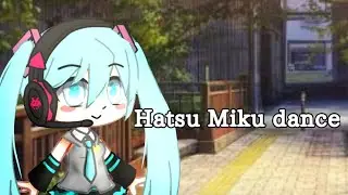 Hatsu Miku dance meme gacha club.