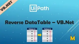UiPath | Reverse DataTable | Reverse Table in Excel | Reverse Collection with VB.NET in UiPath