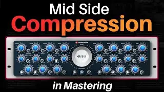 Mastering - Mid Side Compression | Full Workflow