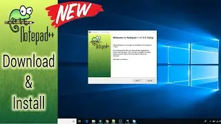 Install Notepad++ on Windows 10/8/7   [ npp.7.8.6 latest version 2020 ]
