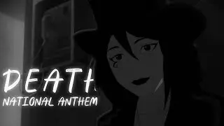 Death of the Endless || National Anthem