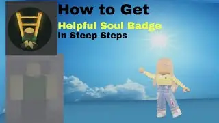 How To Get The HELPFUL SOUL BADGE In Steep Steps (Tutorial)