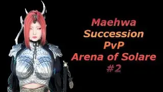 BDO - Maehwa Succession PvP Arena of Solare #2