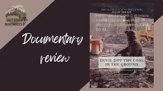 Devil Put the Coal in the Ground Documentary Reaction and Review